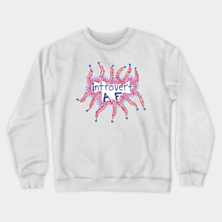 Introvert AF Crewneck Sweatshirt